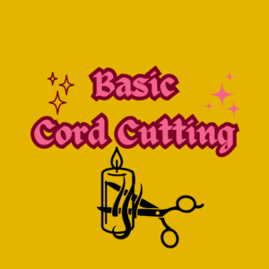 Basic Cord Cutting Ritual